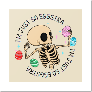 I'm Just So Eggstra Funny Easter Egg Skeleton Easter Gift Posters and Art